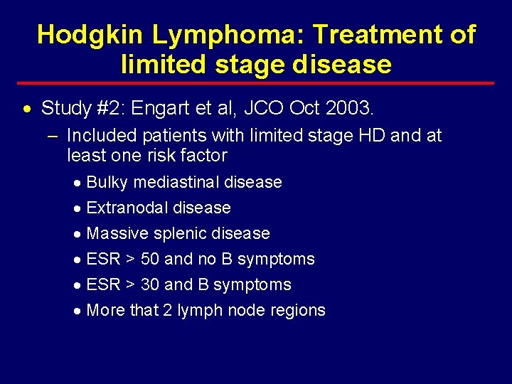 Hodgkin Lymphoma: Treatment of limited stage disease · Study #2: Engart et al, JCO