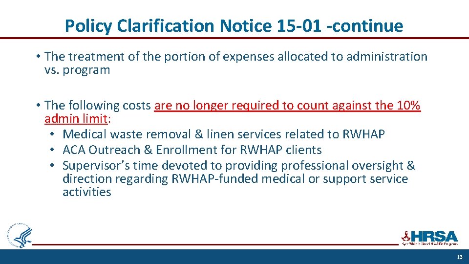 Policy Clarification Notice 15 -01 -continue • The treatment of the portion of expenses