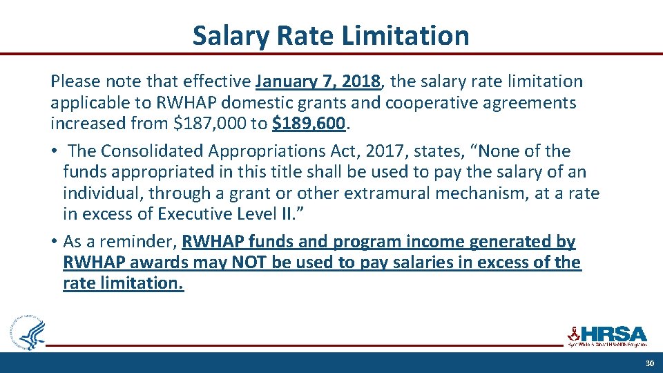 Salary Rate Limitation Please note that effective January 7, 2018, the salary rate limitation