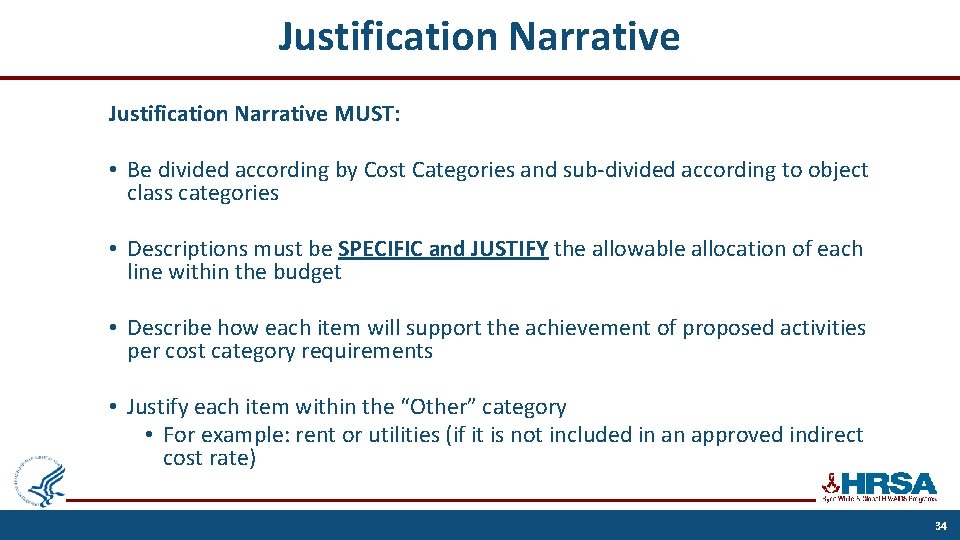 Justification Narrative MUST: • Be divided according by Cost Categories and sub-divided according to