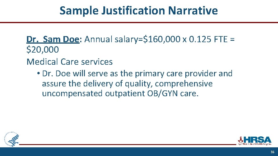 Sample Justification Narrative Dr. Sam Doe: Annual salary=$160, 000 x 0. 125 FTE =