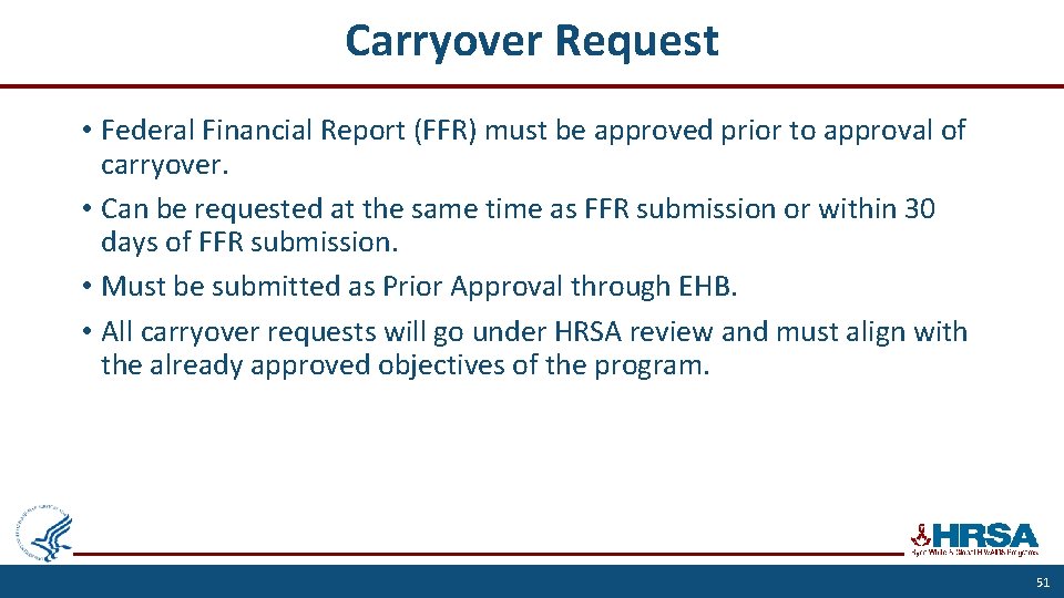 Carryover Request • Federal Financial Report (FFR) must be approved prior to approval of