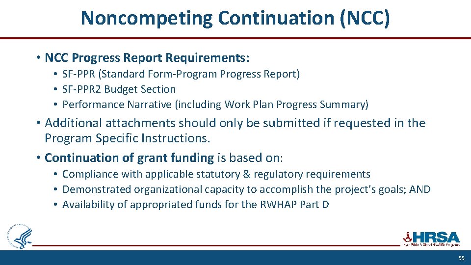 Noncompeting Continuation (NCC) • NCC Progress Report Requirements: • SF-PPR (Standard Form-Program Progress Report)