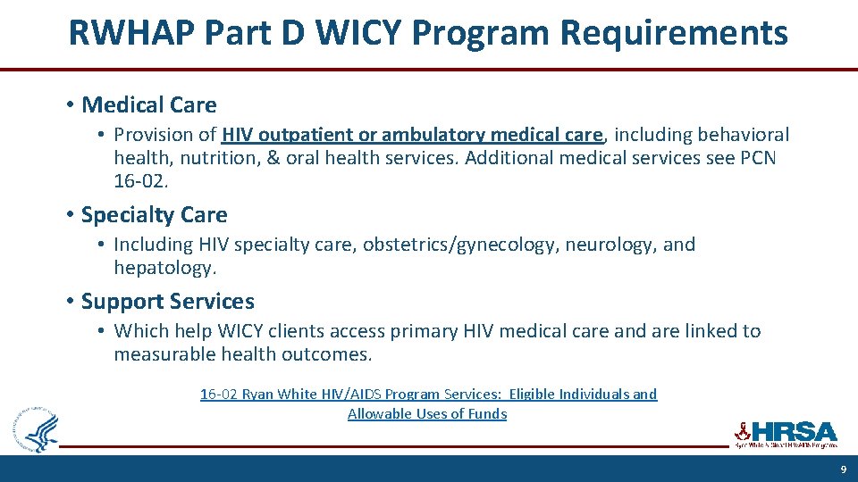 RWHAP Part D WICY Program Requirements • Medical Care • Provision of HIV outpatient