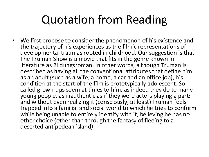 Quotation from Reading • We first propose to consider the phenomenon of his existence