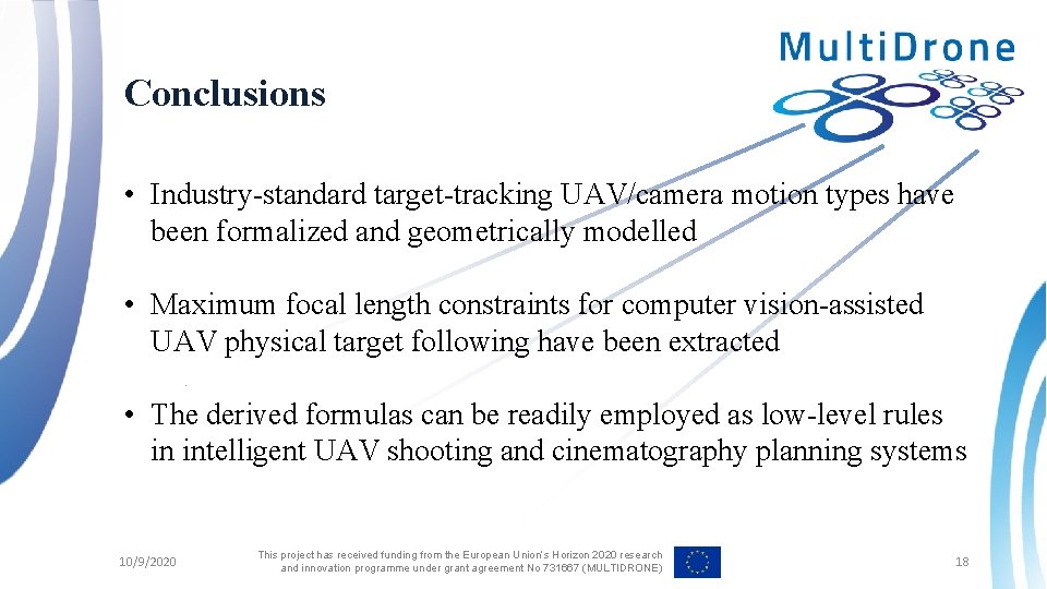 Conclusions • Industry-standard target-tracking UAV/camera motion types have been formalized and geometrically modelled •
