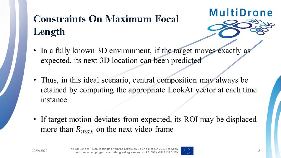 Constraints On Maximum Focal Length • 10/9/2020 This project has received funding from the