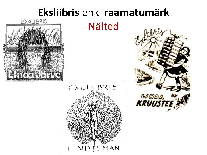 Eksliibris ehk raamatumärk Näited 