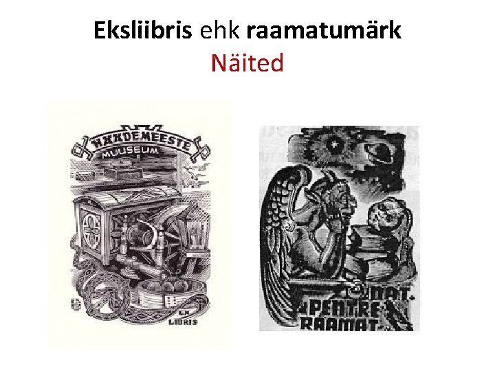Eksliibris ehk raamatumärk Näited 