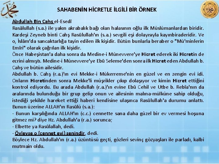 SAHABENİN HİCRETLE İLGİLİ BİR ÖRNEK Abdullah Bin Cahş el Esedî Rasâlullah (s. a. )