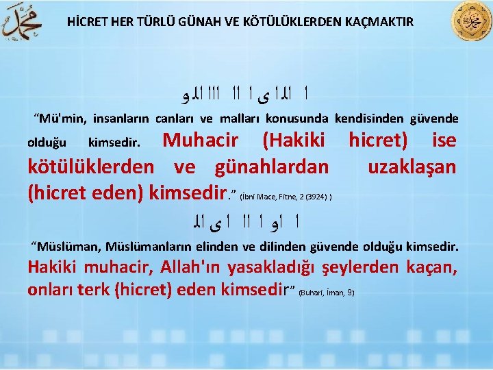 HİCRET HER TÜRLÜ GÜNAH VE KÖTÜLÜKLERDEN KAÇMAKTIR ﺍ ﺍﻟ ﺍ ﻯ ﺍ ﺍﺍ ﺍﻟ