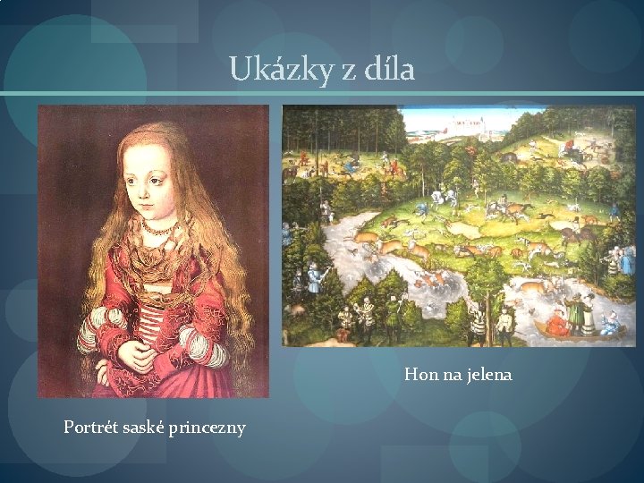 Ukázky z díla Hon na jelena Portrét saské princezny 