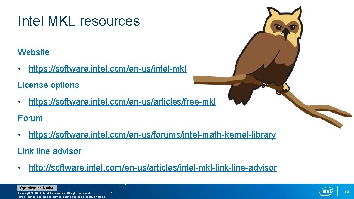 Intel MKL resources Website • https: //software. intel. com/en-us/intel-mkl License options • https: //software.