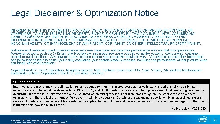 Legal Disclaimer & Optimization Notice INFORMATION IN THIS DOCUMENT IS PROVIDED “AS IS”. NO