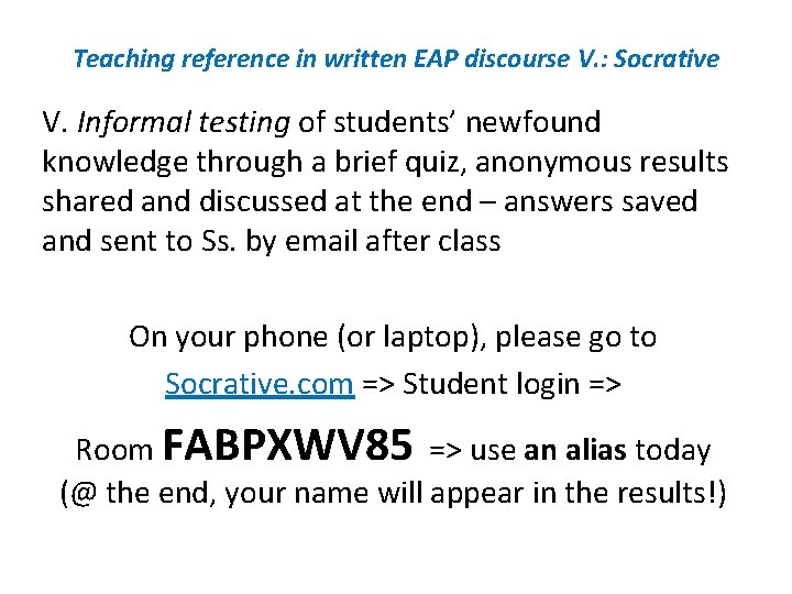Teaching reference in written EAP discourse V. : Socrative V. Informal testing of students’