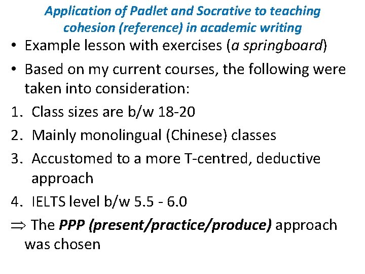 Application of Padlet and Socrative to teaching cohesion (reference) in academic writing • Example
