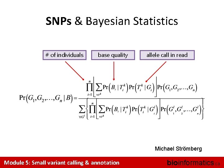 SNPs & Bayesian Statistics # of individuals base quality allele call in read Michael