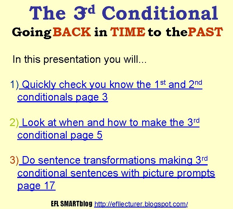 The rd 3 Conditional Going BACK in TIME to the. PAST In this presentation