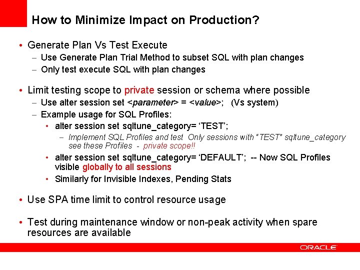 How to Minimize Impact on Production? • Generate Plan Vs Test Execute – Use