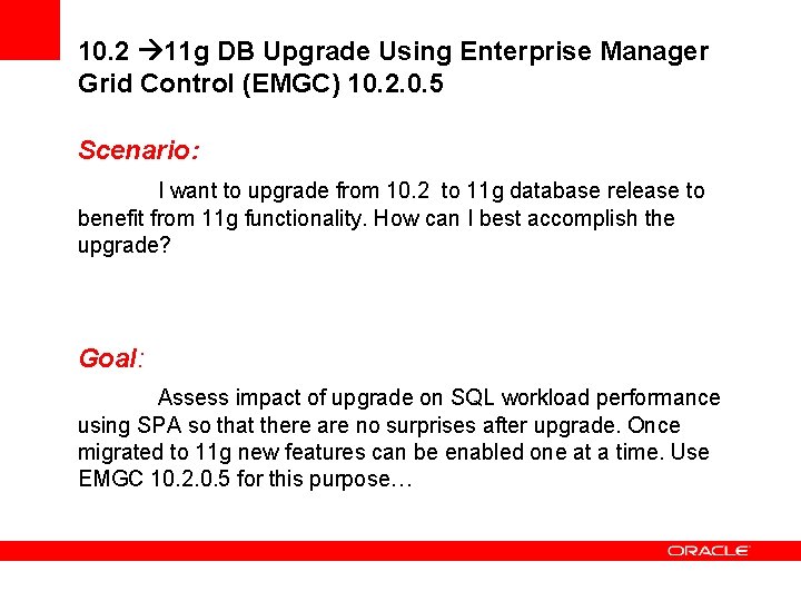 10. 2 11 g DB Upgrade Using Enterprise Manager Grid Control (EMGC) 10. 2.