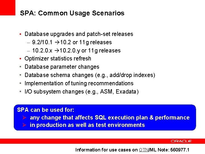 SPA: Common Usage Scenarios • Database upgrades and patch-set releases – 9. 2/10. 1