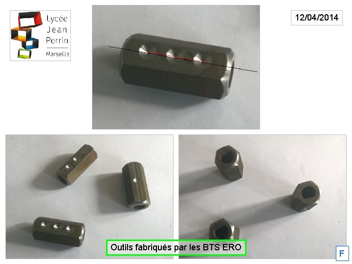 12/04/2014 Outils fabriqués par les BTS ERO F 