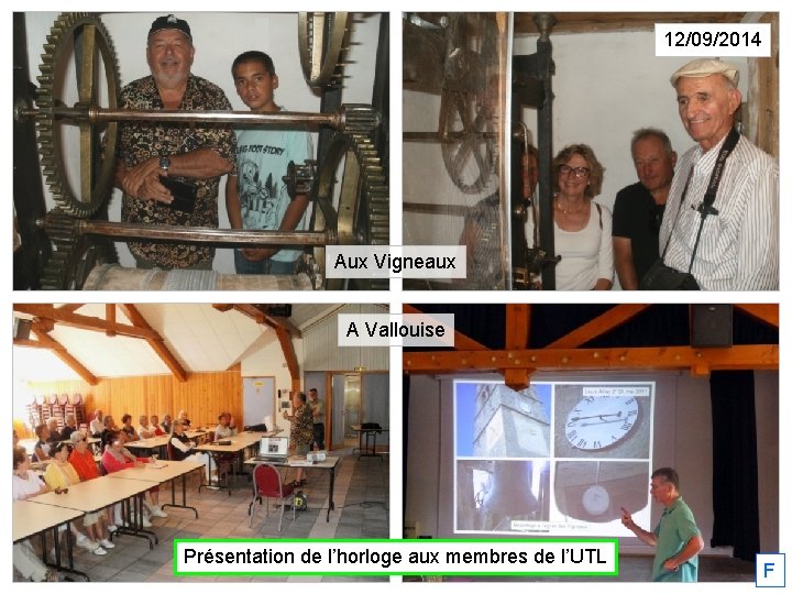 12/09/2014 Aux Vigneaux A Vallouise Présentation de l’horloge aux membres de l’UTL F 