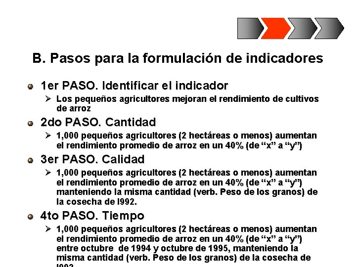 B. Pasos para la formulación de indicadores 1 er PASO. Identificar el indicador Ø