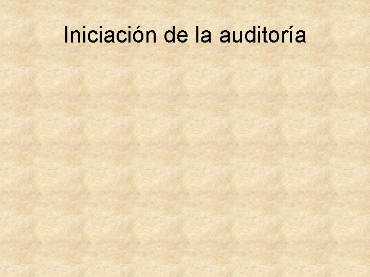 Iniciación de la auditoría 