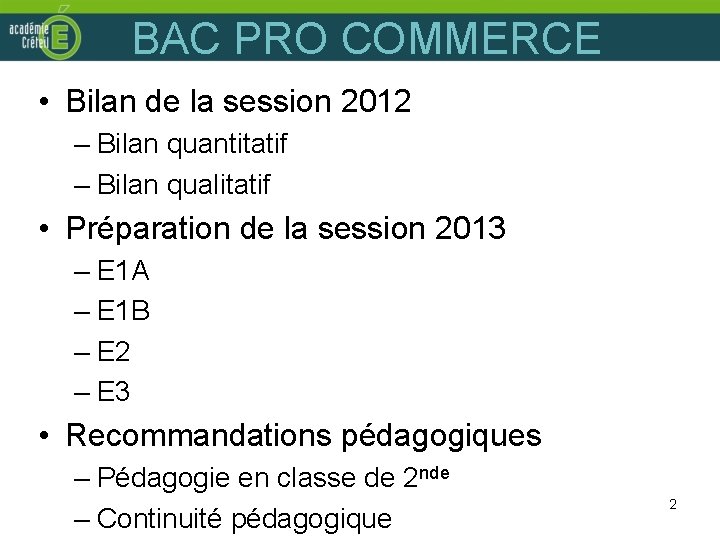 BAC PRO COMMERCE • Bilan de la session 2012 – Bilan quantitatif – Bilan