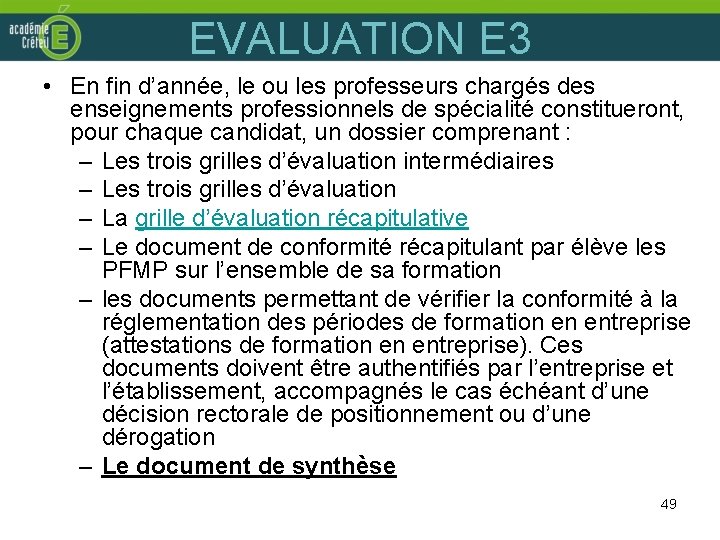 EVALUATION E 3 • En fin d’année, le ou les professeurs chargés des enseignements