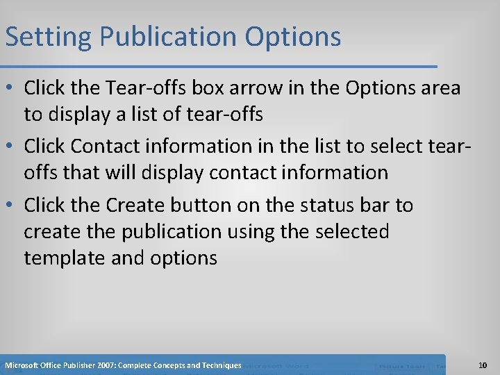 Setting Publication Options • Click the Tear-offs box arrow in the Options area to