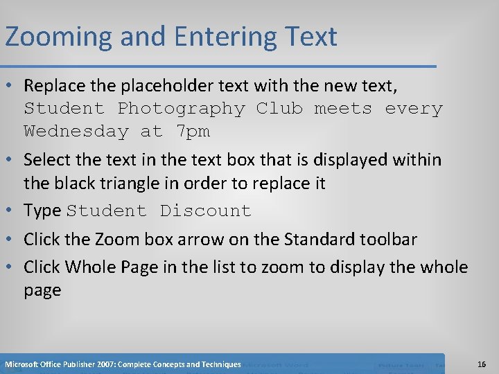 Zooming and Entering Text • Replace the placeholder text with the new text, Student