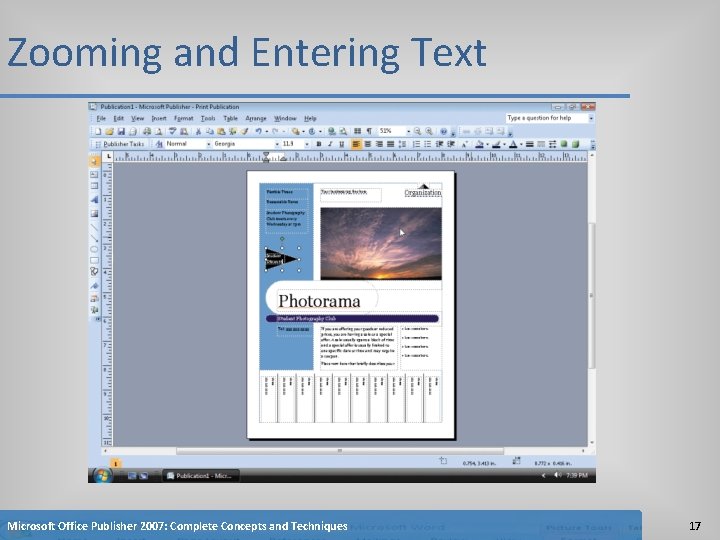 Zooming and Entering Text Microsoft Office Publisher 2007: Complete Concepts and Techniques 17 