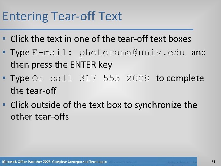 Entering Tear-off Text • Click the text in one of the tear-off text boxes