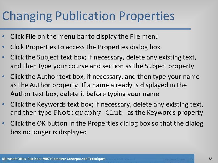 Changing Publication Properties • Click File on the menu bar to display the File