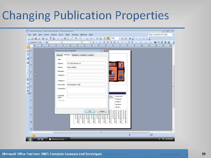 Changing Publication Properties Microsoft Office Publisher 2007: Complete Concepts and Techniques 39 