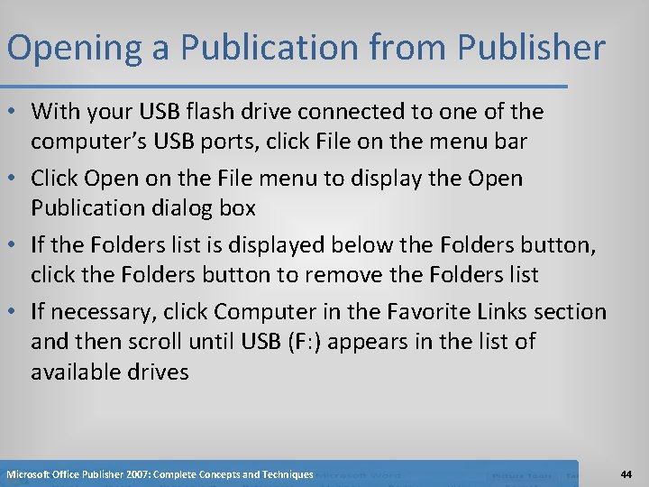 Opening a Publication from Publisher • With your USB flash drive connected to one