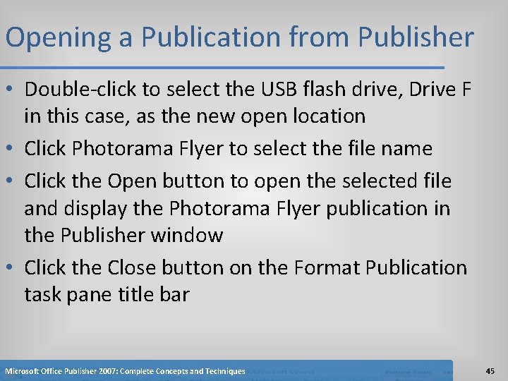 Opening a Publication from Publisher • Double-click to select the USB flash drive, Drive