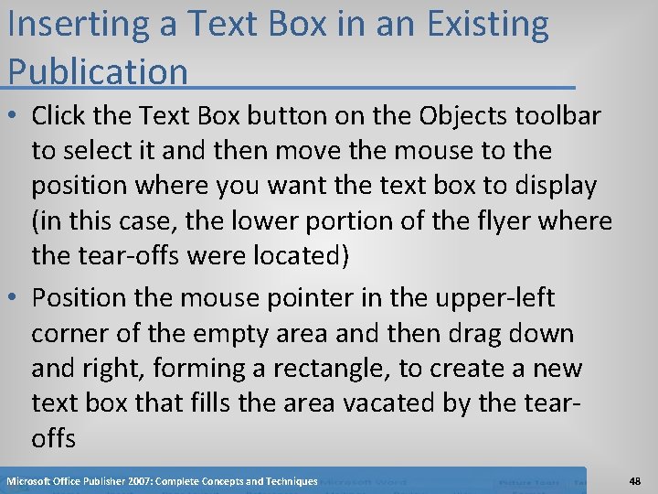 Inserting a Text Box in an Existing Publication • Click the Text Box button