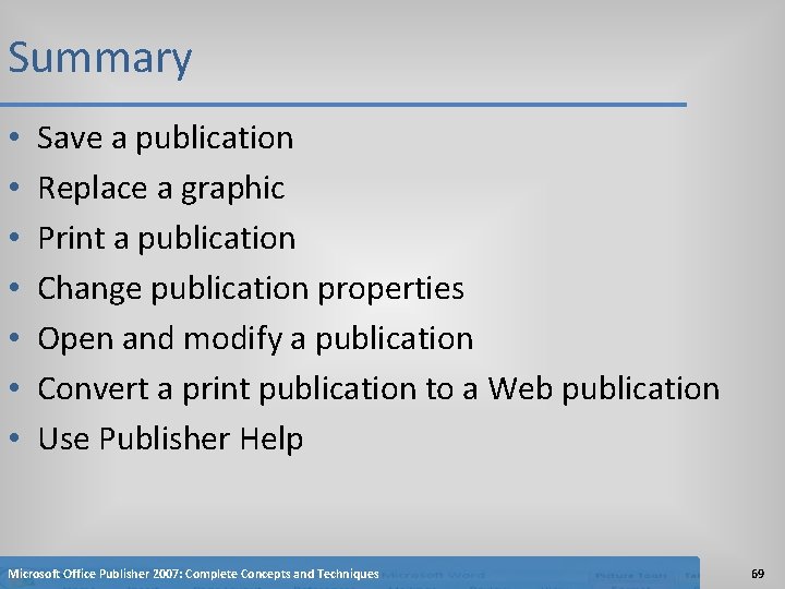 Summary • • Save a publication Replace a graphic Print a publication Change publication