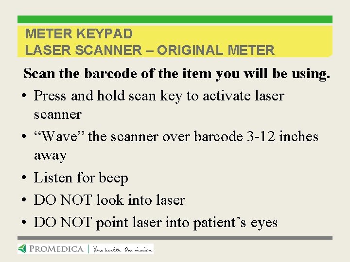 METER KEYPAD LASER SCANNER – ORIGINAL METER Scan the barcode of the item you