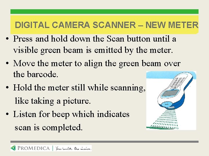 DIGITAL CAMERA SCANNER – NEW METER • Press and hold down the Scan button