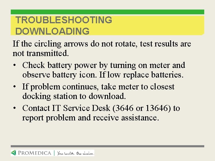 TROUBLESHOOTING DOWNLOADING If the circling arrows do not rotate, test results are not transmitted.