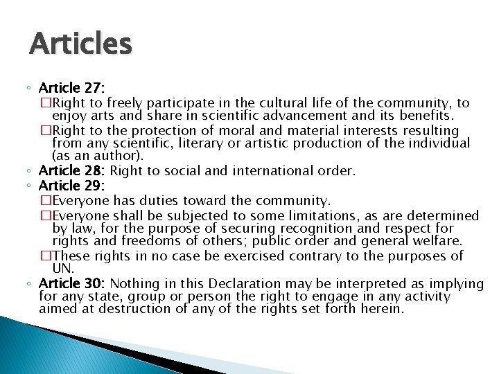 Articles ◦ Article 27: �Right to freely participate in the cultural life of the