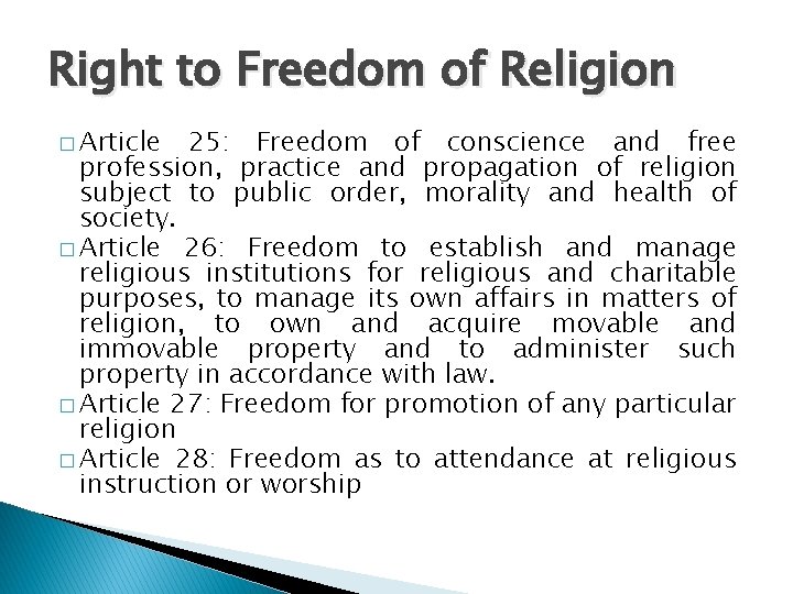 Right to Freedom of Religion � Article 25: Freedom of conscience and free profession,