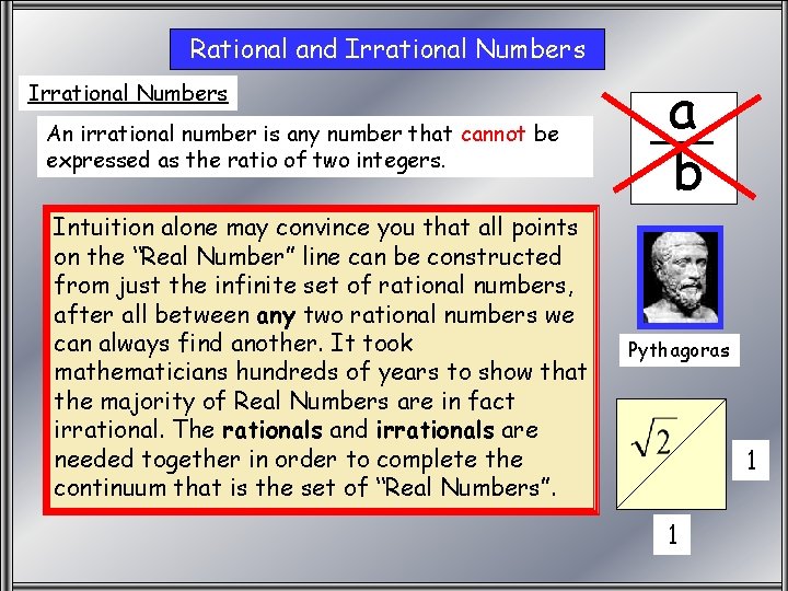 Rational and Irrational Numbers An irrational number is any number that cannot be expressed