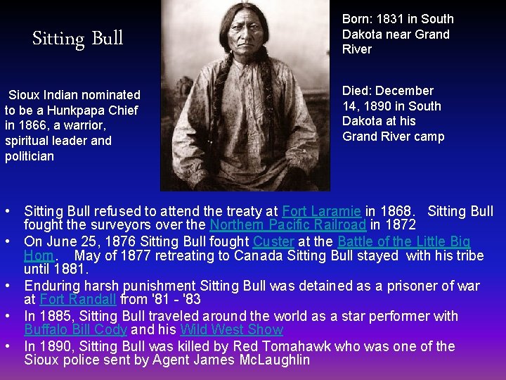 Sitting Bull Sioux Indian nominated to be a Hunkpapa Chief in 1866, a warrior,