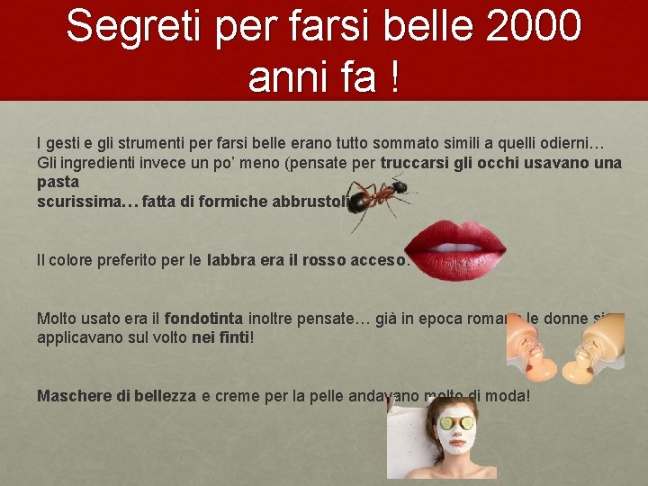 Segreti per farsi belle 2000 anni fa ! I gesti e gli strumenti per