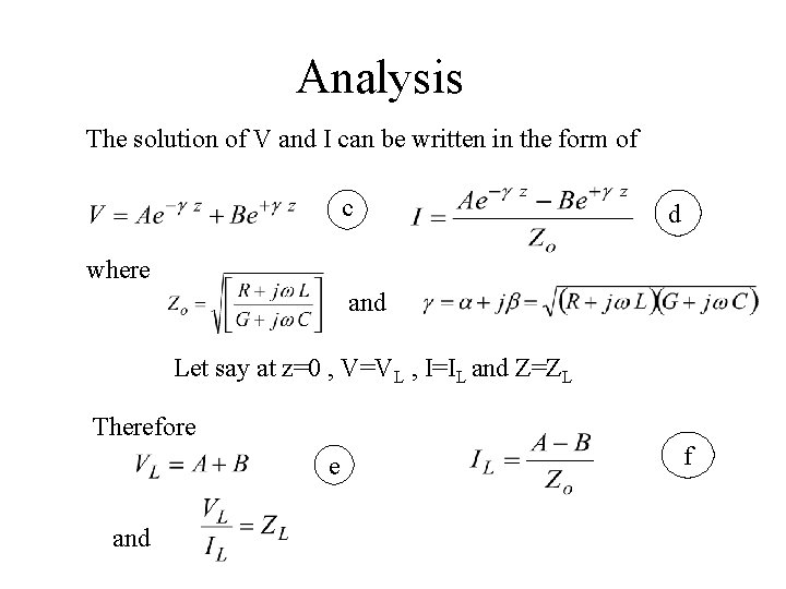 Analysis The solution of V and I can be written in the form of Analysis The solution of V and I can be written in the form of